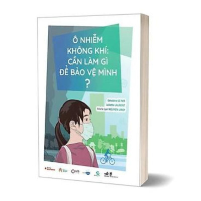 Ô nhiễm không khí: Cần làm gì để bảo vệ mình