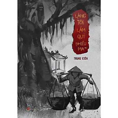 Sách - Làng Tôi Lắm Quỷ Nhiều Ma - AZ Việt Nam