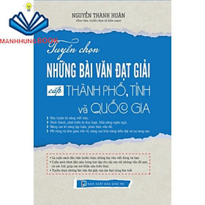 Sách - Tuyển Chọn Những Bài Văn Đạt Giải Cấp Thành Phố, Tỉnh Và Quốc Gia