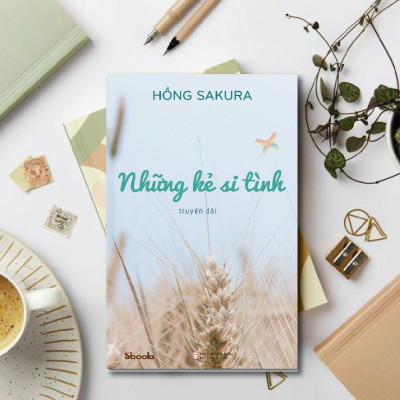 Sách NHỮNG KẺ SI TÌNH