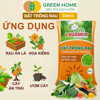 Đất Trồng Rau GreenHome, Lavamix, Bao 22dm3 (11kg), Hữu Cơ, Đầy Đủ Dinh Dưỡng Cho Các Loại Rau, Củ