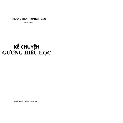 Kể Chuyện Gương Hiếu Học (Tái Bản 2023)