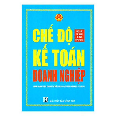 Chế Độ Kế Toán Doanh Nghiệp Ban Hành Theo Thông Tư 200/2014/TT-BTC Mới Nhất