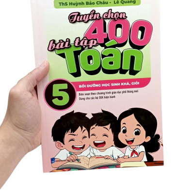 Sách - Tuyển Chọn 400 Bài Tập Toán 5 - Bồi Dưỡng Học Sinh Khá, Giỏi