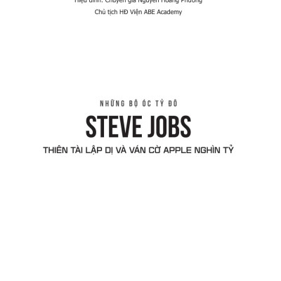 Sách - Những Bộ Óc Tỷ Đô - Steve Jobs - Thiên Tài Lập Dị Và Ván Cờ Apple Nghìn Tỷ