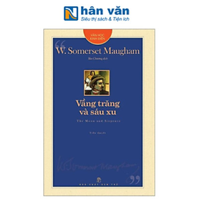 Văn Học Kinh Điển - Vầng Trăng Và Sáu Xu - The Moon And Sixpence