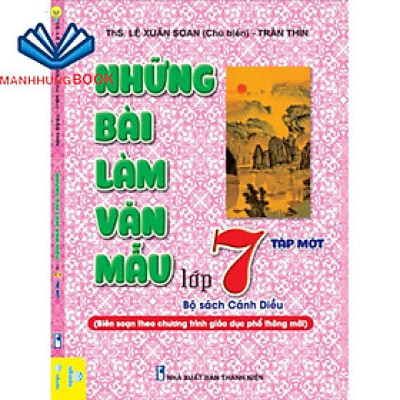 Sách - Những Bài Làm Văn Mẫu Lớp 7 - Tập 1 - Biên soạn theo chương trình GDPT mới - Cánh Diều.