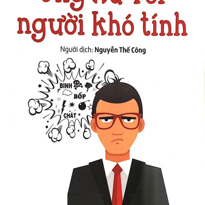 50 quy tắc vàng - Ứng xử với người khó tính