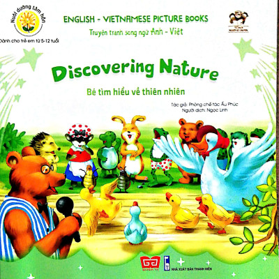 Nuôi Dưỡng Tâm Hồn - Truyện Tranh Song Ngữ Anh - Việt - Bé Tìm Hiểu Về Thiên Nhiên