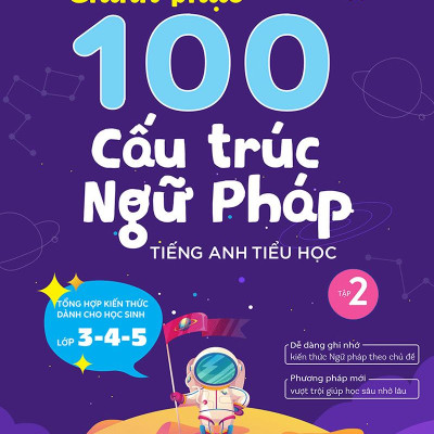 Chinh Phục 100 Cấu Trúc Ngữ Pháp Tiếng Anh Tiểu Học - Tập 2