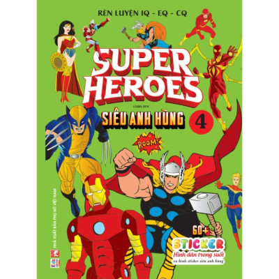 Sách - Super Heroes Siêu Anh Hùng - Dán Hình Sticker Trong Suốt - Rèn Luyện IQ EQ CQ - Combo 4 Tập - Việt Thư
