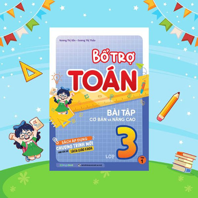 Sách - Bổ Trợ Toán - Bài Tập Cơ Bản Và Nâng Cao Lớp 3 - Tập 1