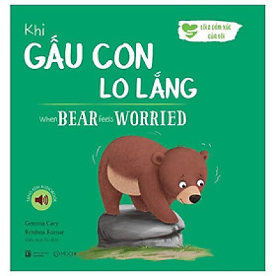 Khi Gấu Con Lo Lắng - When Bear Feel Worried (Song Ngữ Anh-Việt)