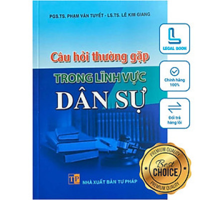 Câu hỏi thường gặp trong lĩnh vực Dân sự - PGS.TS Phạm Văn Tuyết - LS.TS. Lê Kim Giang (NXB Tư pháp)
