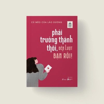 Sách - Phải Trưởng Thành Thôi, Đến Lượt Bạn Rồi! - AZ Việt Nam