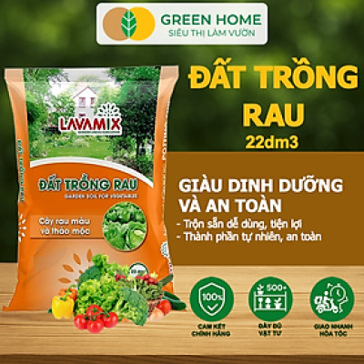Đất Trồng Rau GreenHome, Lavamix, Bao 22dm3 (11kg), Hữu Cơ, Đầy Đủ Dinh Dưỡng Cho Các Loại Rau, Củ