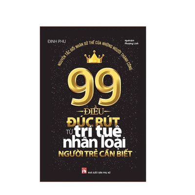 Combo sách: 99 Điều Đúc Rút Từ Trí Tuệ Nhân Loại + Khéo ăn nói sẽ có được thiên hạ (TB) (MinhLongBooks)
