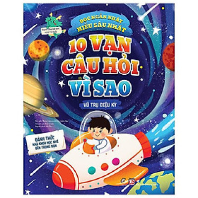 10 Vạn Câu Hỏi Vì Sao - Vũ Trụ Diệu Kỳ