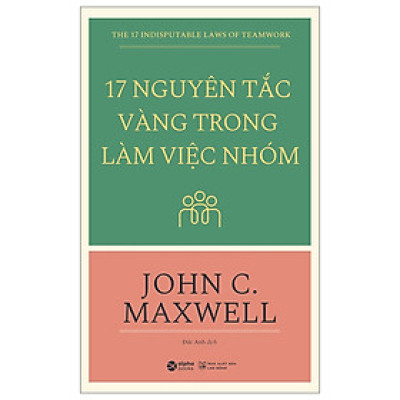 17 Nguyên Tắc Vàng Trong Làm Việc Nhóm (Quà Tặng Card đánh dấu sách đặc biệt)