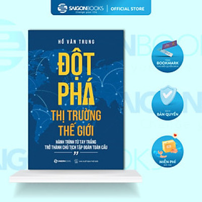 Đột phá thị trường thế giới - Tác giả Hồ Văn Trung