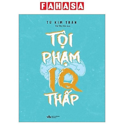 Tội Phạm IQ Thấp (Tái Bản 2023)