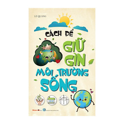 Cách Để Giữ Gìn Môi Trường Sống 