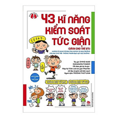 Combo 3 cuốn kỹ năng mềm: 43 kĩ năng kiểm soát tức giận + 49 bí quyết giúp trẻ lắng nghe và truyền đạt (kỹ năng giao tiếp tâm hồn) + 42 bí quyết giúp trẻ tự tin và dũng cảm (Kĩ năng xã hội của trẻ)