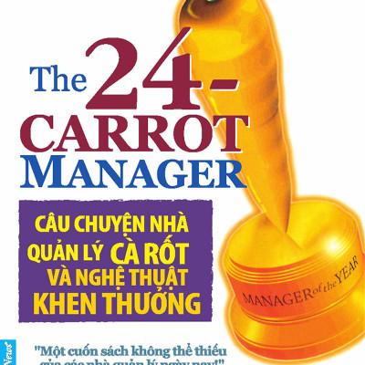 Combo 3 cuốn sách: Người Giỏi Không Phải Là Người Làm Tất Cả + Câu Chuyện Nhà Quản Lý Cà Rốt Và Nghệ thuật Khen Thưởng + Chuỗi Thói Quen : Sức Mạnh Của Sự Kết hợp