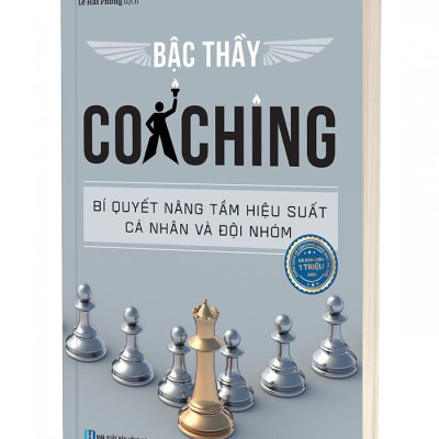 Sách - Bậc Thầy Coaching - Bí Quyết Nâng Tầm Hiệu Suất Cá Nhân Và Đội Nhóm
