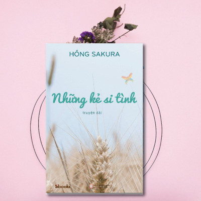 Sách NHỮNG KẺ SI TÌNH