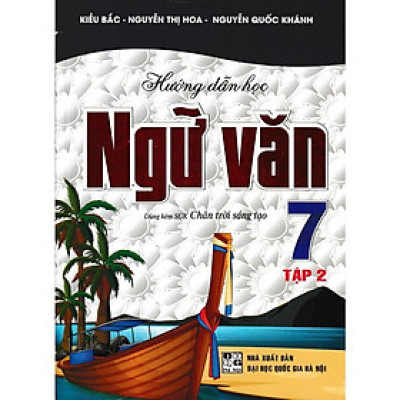 Sách - Hướng Dẫn Học Ngữ Văn Lớp 7 - Tập 2 - Dùng Kèm SGK Chân Trời Sáng Tạo - Hồng Ân