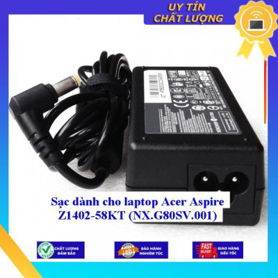 Sạc dùng cho laptop Acer Aspire Z1402-58KT (NX.G80SV.001) - Hàng Nhập Khẩu New Seal