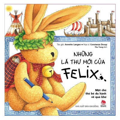 Combo 2 Cuốn sách: Những Chuyến Phiêu Lưu Qua Thư Của Felix - Chú Thỏ Bé Khám Phá Hành Tinh Xanh (Tái Bản) + Những Lá Thư Mới Của Felix - Một Chú Thỏ Bé Du Hành Về Quá Khứ (Tái Bản)