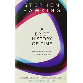A Brief History Of Time : From Big Bang To Black Holes