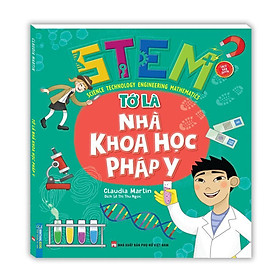 Sách - Stem - Tớ Là Nhà Khoa Học Pháp Y - Minh Thắng