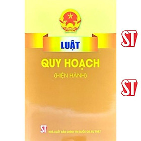 Sách - Luật Quy Hoạch - NXB Chính Trị Quốc Gia