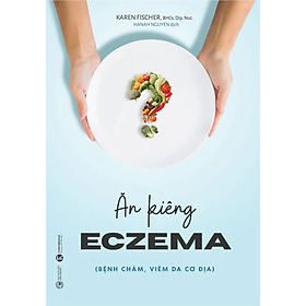 Sách - Ăn Kiêng Eczema (Bệnh Chàm, Viêm Da Cơ Địa) - Nhiều tác giả - NXB Công Thương