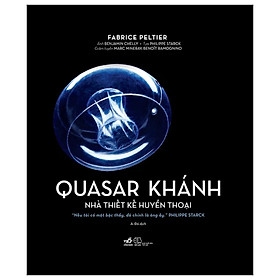 Quasar Khánh - Nhà Thiết Kế Huyền Thoại - Bản Quyền