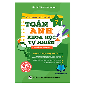 Sách - Sổ tay chinh phục kiến thức Toán – Anh – Khoa học tự nhiên lớp 7 (chương trình mới) (HM)