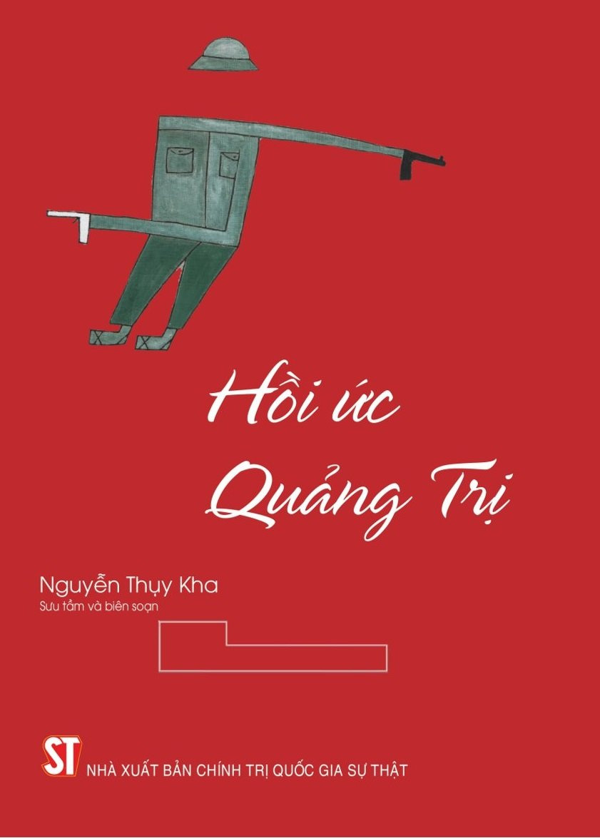 Hồi Ức Quảng Trị - Nguyễn Thụy Kha (sưu tầm & biên soạn)