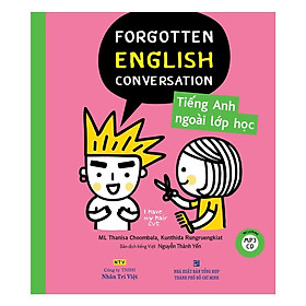 Sách - Tiếng Anh Ngoài Lớp Học - Forgotten English Conversation (Kèm CD) - Nhân Trí Việt
