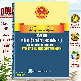 Sách Bộ Luật Dân Sự, Bộ Luật Tố Tụng Dân Sự (sửa đổi, bổ sung năm 2025) - Văn Bản Hướng Dẫn Thi Hành