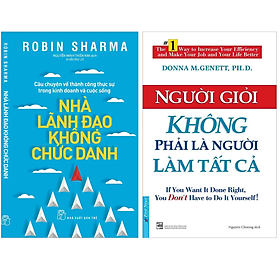 Combo 2Q: Nhà Lãnh Đạo Không Chức Danh + Người Giỏi Không Phải Là Người Làm Tất Cả (Trở Thành Người Lãnh Đạo Thành Công)