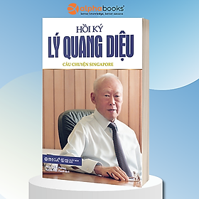 Hồi Ký Lý Quang Diệu – Tập 1: Câu Chuyện Singapore (Tái Bản 2020)