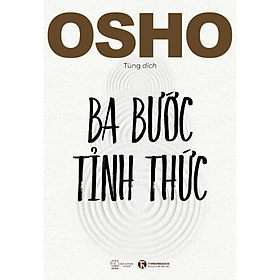 Sách - Ba Bước Tỉnh Thức - Osho - NXB Thế Giới
