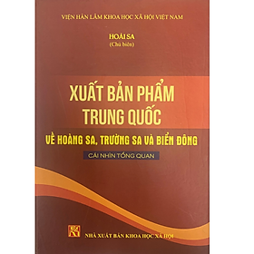 Sách - Xuất bản phẩm Trung Quốc về Hoàng Sa, Trường Sa và biển Đông, cái nhìn tổng quan