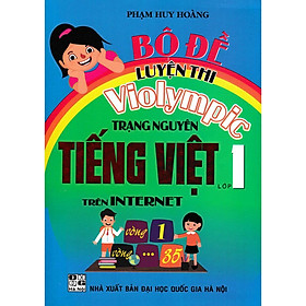 Sách - Bộ Đề Luyện Thi Violympic Trạng Nguyên Tiếng Việt Lớp 1 Trên Internet - Hồng Ân