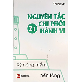 Kỹ năng mềm nền tảng - Z1 Nguyên tắc chi phối hành vi