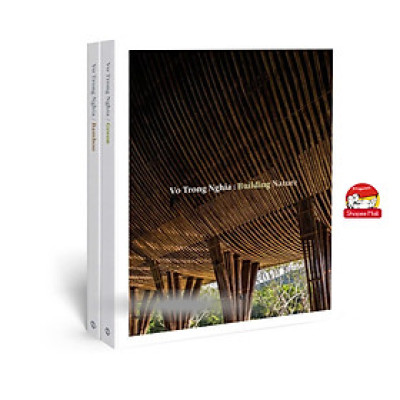 Sách - Vo Trong Nghia: Building Nature: Green/Bamboo by Vo Trong Nghia - Sách tiếng anh, nghệ thuật, thiết kế