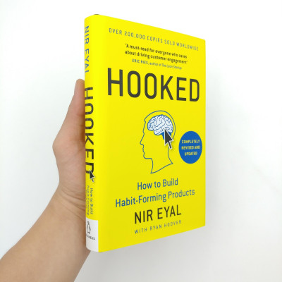 Hooked : How To Build Habit-Forming Products